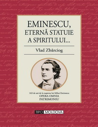 coperta carte eminescu, eterna statuie a spiritului  de vlad zbarciog